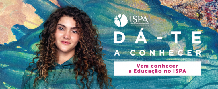 Vem conhecer a Educação do ISPA.pt